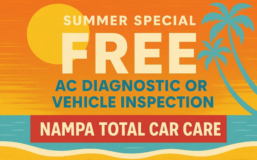 Summer Special Free AC Diagnostic or Vehicle Inspection at Nampa Total Car Care in Nampa, Idaho